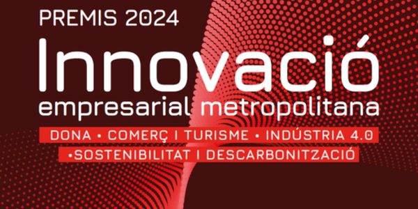 Nova convocatòria dels Premis a la Innovació Empresarial Metropolitana, dotats amb 24.000 euros