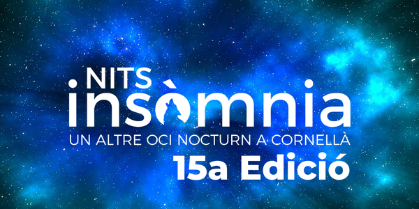 Les Nits Insòmnia arriben a la seva 15a edició.