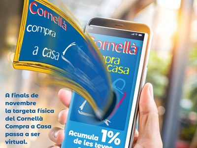 La tarjeta de fidelización Cornellà Compra en Casa pasa a ser virtual