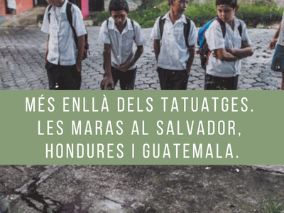 Més enllà dels tatuatges. Les maras al Salvador, Hondures i Guatemala