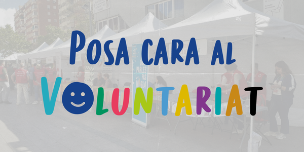POSA CARA AL VOLUNTARIAT 2026